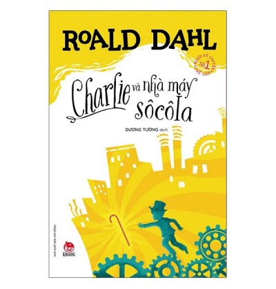 CHARLIE VÀ NHÀ MÁY SÔ CÔ LA CHARLIE VÀ NHÀ MÁY SÔ CÔ LA