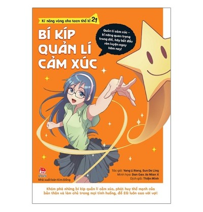 KĨ NĂNG VÀNG CHO TEEN THẾ KỈ 21 - BÍ KÍP QUẢN LÍ CẢM XÚC KĨ NĂNG VÀNG CHO TEEN THẾ KỈ 21 - BÍ KÍP QUẢN LÍ CẢM XÚC