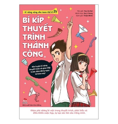 KĨ NĂNG VÀNG CHO TEEN THẾ KỈ 21 - BÍ KÍP THUYẾT TRÌNH THÀNH CÔNG
