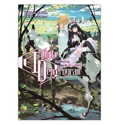 INFINITE DENDROGRAM: TẬP 2 - NHỮNG QUÁI THÚ BẤT TỬ INFINITE DENDROGRAM: TẬP 2 - NHỮNG QUÁI THÚ BẤT TỬ