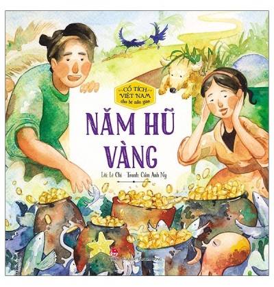 CỔ TÍCH VIỆT NAM CHO BÉ MẪU GIÁO - NĂM HŨ VÀNG