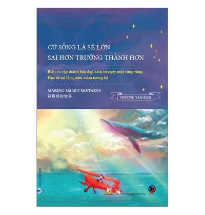 CỨ SỐNG LÀ SẼ LỚN, SAI HƠN TRƯỞNG THÀNH HƠN CỨ SỐNG LÀ SẼ LỚN, SAI HƠN TRƯỞNG THÀNH HƠN