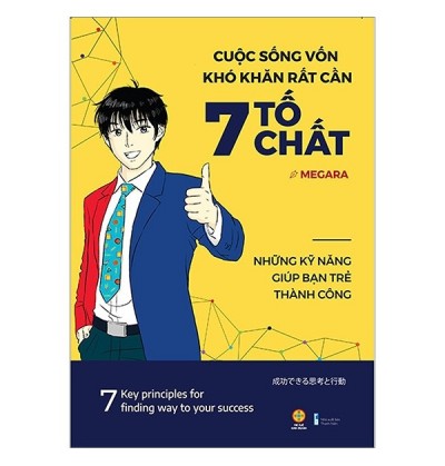 CUỘC SỐNG VỐN KHÓ KHĂN RẤT CẦN 7 TỐ CHẤT