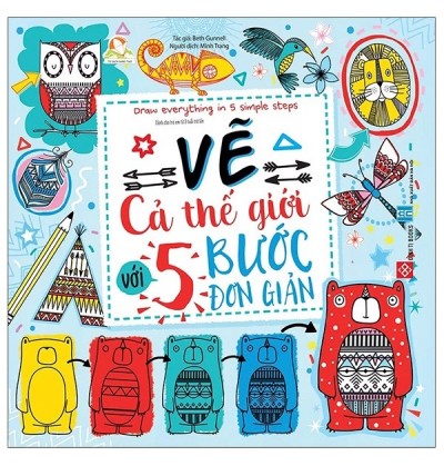 DRAW EVERYTHING IN 5 SIMPLE STEPS - VẼ CẢ THẾ GIỚI VỚI 5 BƯỚC ĐƠN GIẢN