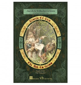 TRUYỆN CỔ TÍCH CỦA ANH EM GRIMM TRUYỆN CỔ TÍCH CỦA ANH EM GRIMM