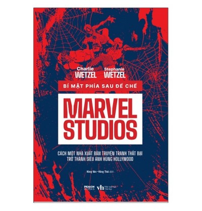 BÍ MẬT PHÍA SAU ĐẾ CHẾ MARVEL STUDIOS