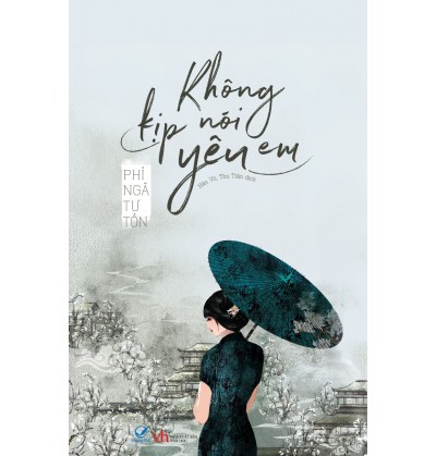 KHÔNG KỊP NÓI YÊU EM KHÔNG KỊP NÓI YÊU EM