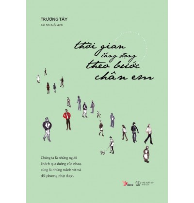 THỜI GIAN LẮNG ĐỌNG THEO BƯỚC CHÂN EM THỜI GIAN LẮNG ĐỌNG THEO BƯỚC CHÂN EM