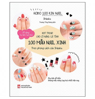 100 MẪU NAIL XINH - HOT TREND CHO CÔ NÀNG CÁ TÍNH