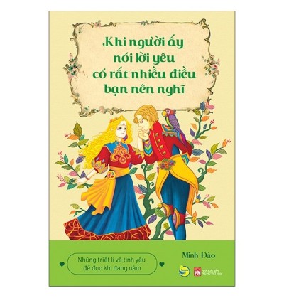 KHI NGƯỜI ẤY NÓI LỜI YÊU CÓ RẤT NHIỀU ĐIỀU BẠN NÊN NGHĨ