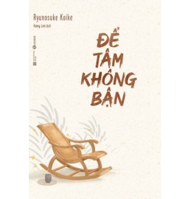 ĐỂ TÂM KHÔNG BẬN