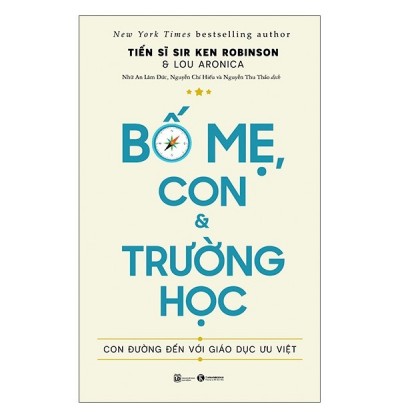 BỐ MẸ, CON VÀ TRƯỜNG HỌC - CON ĐƯỜNG ĐẾN VỚI GIÁO DỤC ƯU VIỆT BỐ MẸ, CON VÀ TRƯỜNG HỌC - CON ĐƯỜNG ĐẾN VỚI GIÁO DỤC ƯU VIỆT