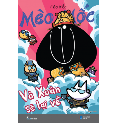 MÈO MỐC - VÀ XUÂN SẼ LẠI VỀ