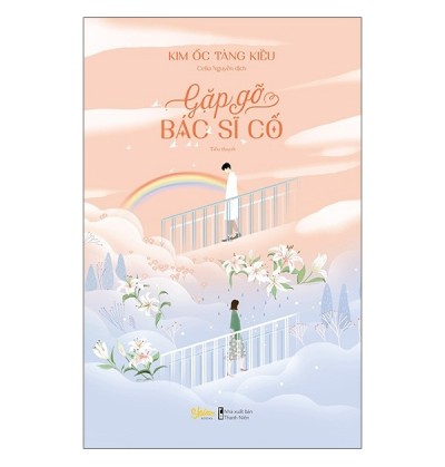 GẶP GỠ BÁC SĨ CỐ