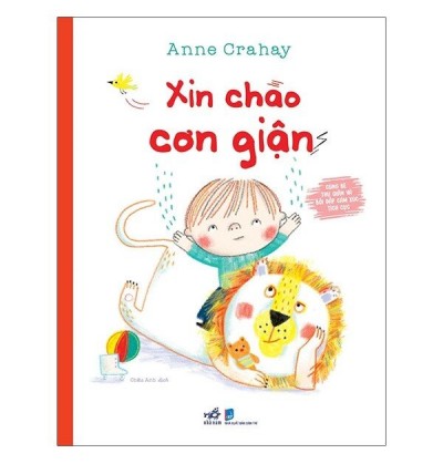 CÙNG BÉ THƯ GIÃN VÀ BỒI ĐẮP CẢM XÚC TÍCH CỰC - XIN CHÀO CƠN GIẬN
