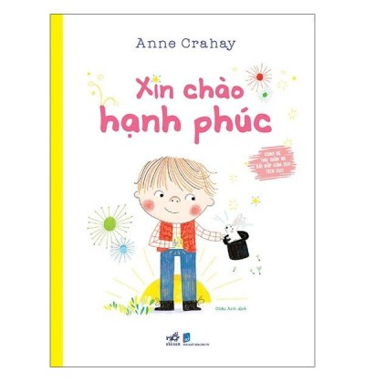 CÙNG BÉ THƯ GIÃN VÀ BỒI ĐẮP CẢM XÚC TÍCH CỰC - XIN CHÀO HẠNH PHÚC