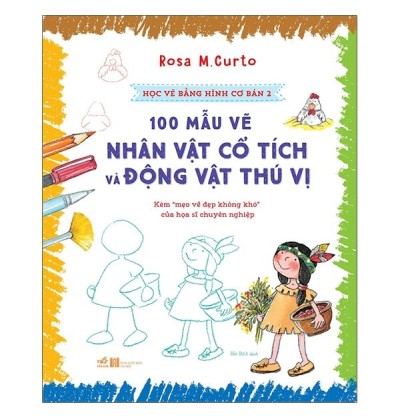 HỌC VẼ BẰNG HÌNH CƠ BẢN 2 - 100 MẪU VẼ NHÂN VẬT CỔ TÍCH VÀ ĐỘNG VẬT THÚ VỊ HỌC VẼ BẰNG HÌNH CƠ BẢN 2 - 100 MẪU VẼ NHÂN VẬT CỔ TÍCH VÀ ĐỘNG VẬT THÚ VỊ