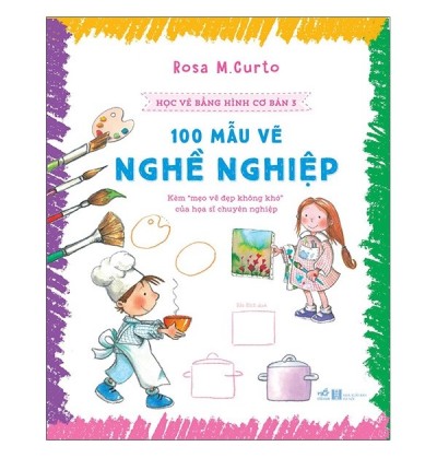 HỌC VẼ BẰNG HÌNH CƠ BẢN 3 - 100 MẪU VẼ NGHỀ NGHIỆP