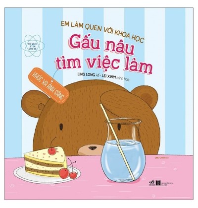EM LÀM QUEN VỚI KHOA HỌC: GẤU NÂU TÌM VIỆC LÀM - KHÚC XẠ ÁNH SÁNG EM LÀM QUEN VỚI KHOA HỌC: GẤU NÂU TÌM VIỆC LÀM - KHÚC XẠ ÁNH SÁNG