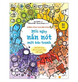 XƯỞNG SÁNG TẠO RỘN RÀNG - MỖI NGÀY NẮN NÓT MỘT BỨC TRANH