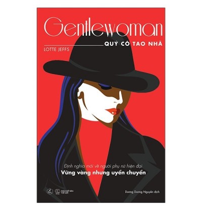 GENTLEWOMAN - QUÝ CÔ TAO NHÃ GENTLEWOMAN - QUÝ CÔ TAO NHÃ
