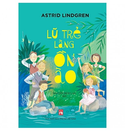 LŨ TRẺ LÀNG ỒN ÀO LŨ TRẺ LÀNG ỒN ÀO