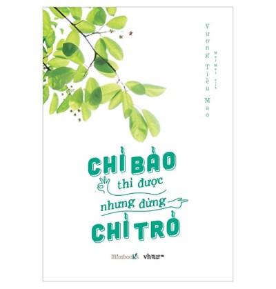 CHỈ BẢO THÌ ĐƯỢC NHƯNG ĐỪNG CHỈ TRỎ