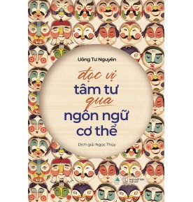 ĐỌC VỊ TÂM TƯ QUA NGÔN NGỮ CƠ THỂ