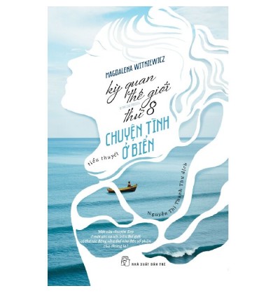 KỲ QUAN THẾ GIỚI THỨ 8 - CHUYỆN TÌNH Ở BIỂN