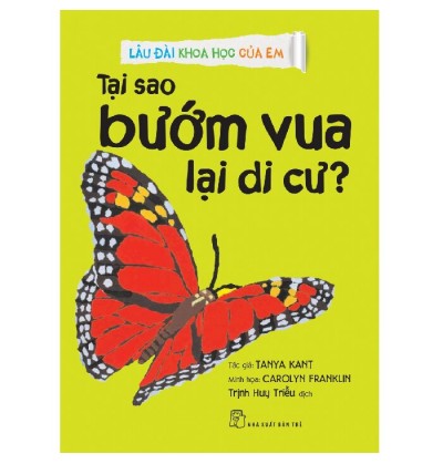 LÂU ĐÀI KHOA HỌC CỦA EM - TẠI SAO BƯỚM VUA LẠI DI CƯ?
