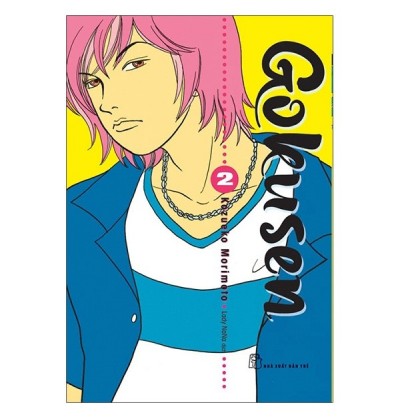 GOKUSEN - TẬP 2 GOKUSEN - TẬP 2