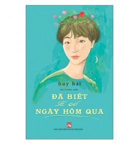 ĐÃ BIẾT SẼ CÓ NGÀY HÔM QUA