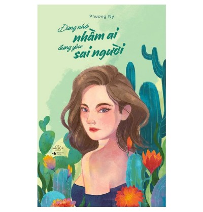 ĐỪNG NHỚ NHẦM AI, ĐỪNG YÊU SAI NGƯỜI