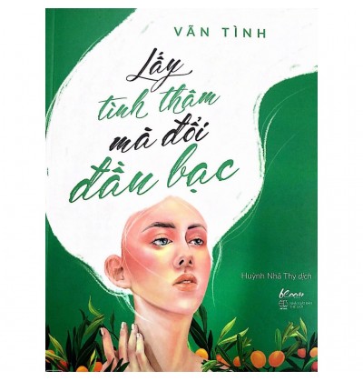 Lấy Tình Thâm Mà Đổi Đầu Bạc