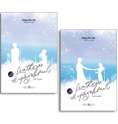 LÀM THẾ NÀO ĐỂ NGỪNG NHỚ ANH (BỘ 2 TẬP)