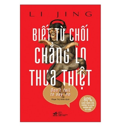 BIẾT TỪ CHỐI CHẲNG LO THUA THIỆT