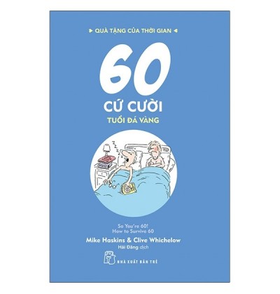 60 CỨ CƯỜI - TUỔI ĐÁ VÀNG 60 CỨ CƯỜI - TUỔI ĐÁ VÀNG