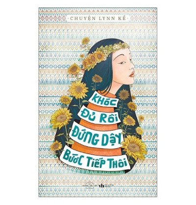 KHÓC ĐỦ RỒI ĐỨNG DẬY BƯỚC TIẾP THÔI