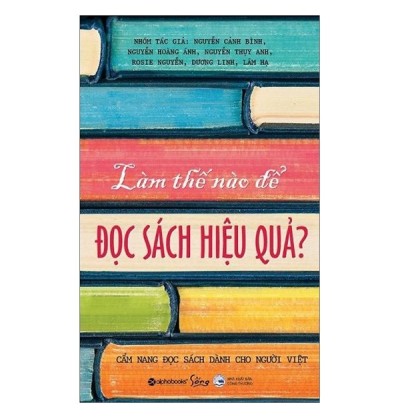 LÀM THẾ NÀO ĐỂ ĐỌC SÁCH HIỆU QUẢ