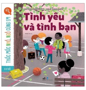 THẮC MẮC NHỎ, NGỎ CÙNG EM - TÌNH YÊU VÀ TÌNH BẠN THẮC MẮC NHỎ, NGỎ CÙNG EM - TÌNH YÊU VÀ TÌNH BẠN