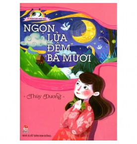 NGỌN LỬA ĐÊM BA MƯƠI NGỌN LỬA ĐÊM BA MƯƠI