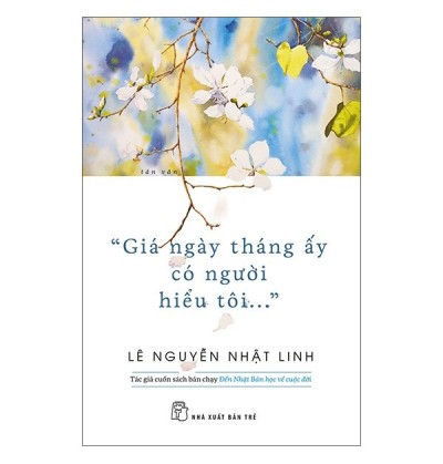 GIÁ NGÀY THÁNG ẤY CÓ NGƯỜI HIỂU TÔI GIÁ NGÀY THÁNG ẤY CÓ NGƯỜI HIỂU TÔI
