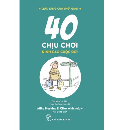 40 CHỊU CHƠI - ĐỈNH CAO CUỘC ĐỜI