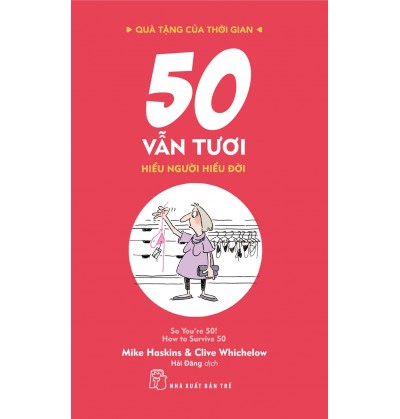 50 VẪN TƯƠI - HIỂU NGƯỜI HIỂU ĐỜI