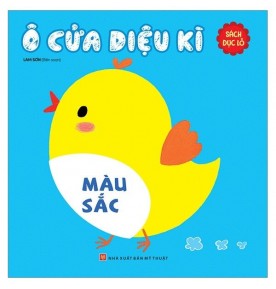Ô CỬA DIỆU KÌ - MÀU SẮC ( SÁCH ĐỤC LỖ)