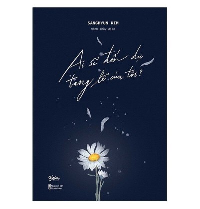 AI SẼ ĐẾN DỰ TANG LỄ CỦA TÔI? AI SẼ ĐẾN DỰ TANG LỄ CỦA TÔI?