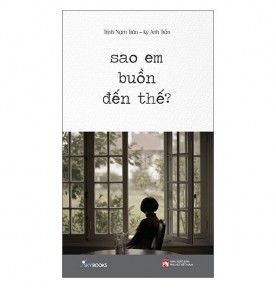 SAO EM BUỒN ĐẾN THẾ SAO EM BUỒN ĐẾN THẾ