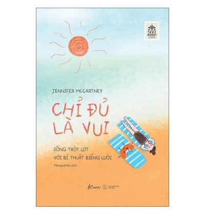 CHỈ ĐỦ LÀ VUI CHỈ ĐỦ LÀ VUI