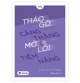 THÁO GỠ CĂNG THẲNG MỞ LỐI TIỀM NĂNG
