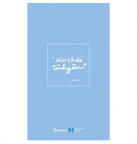 XIN CHÀO TÌNH YÊU